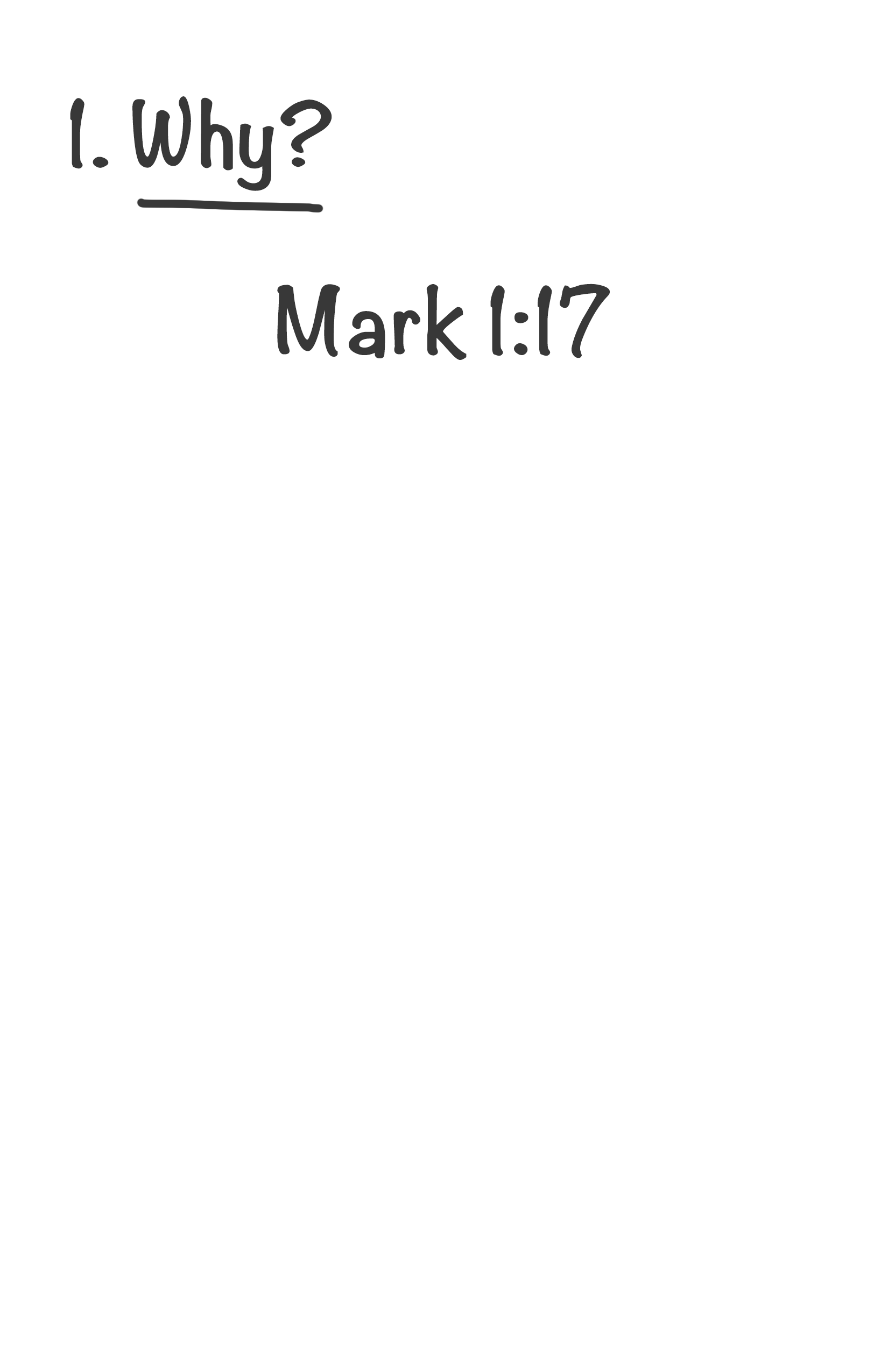 Why? Mark 1:17.